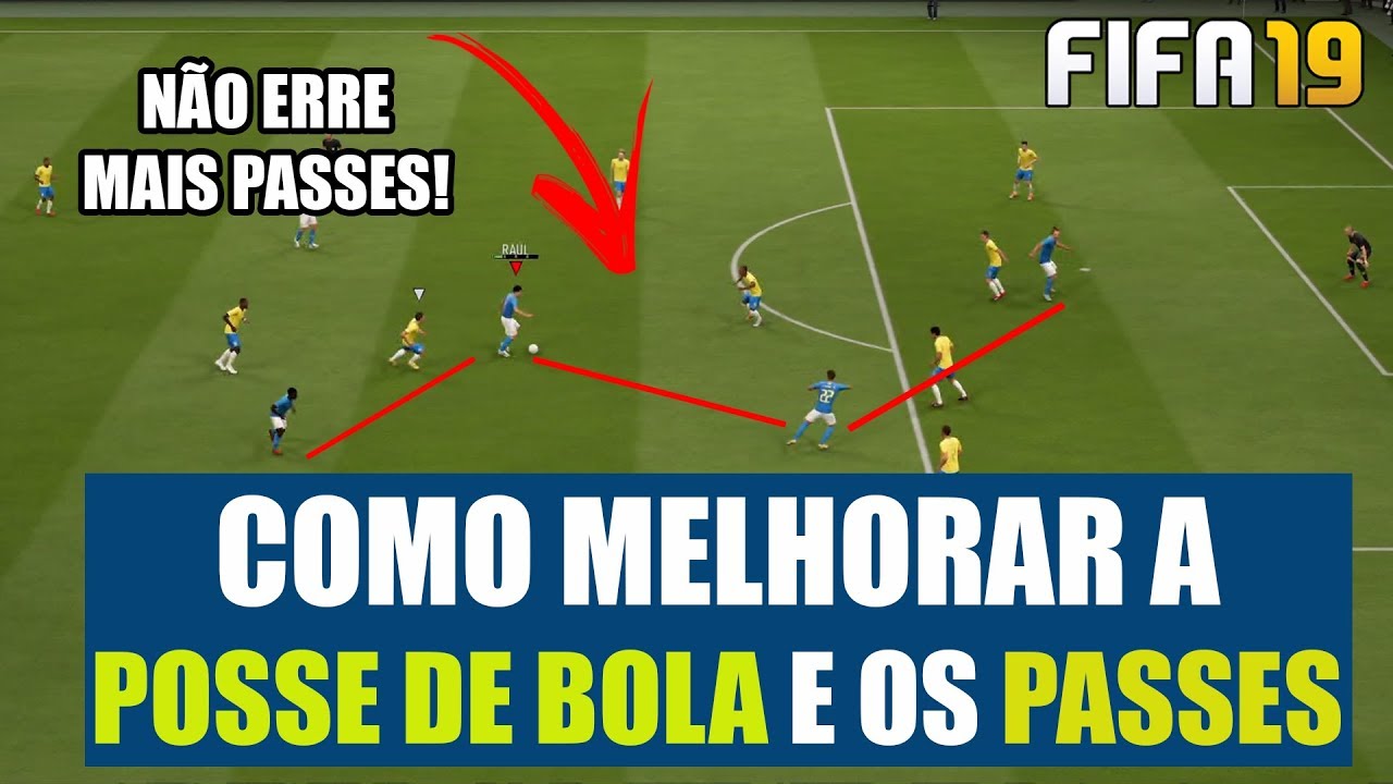 COMO MELHORAR OS PASSES E A POSSE DE BOLA | FIFA 19 ULTIMATE TEAM