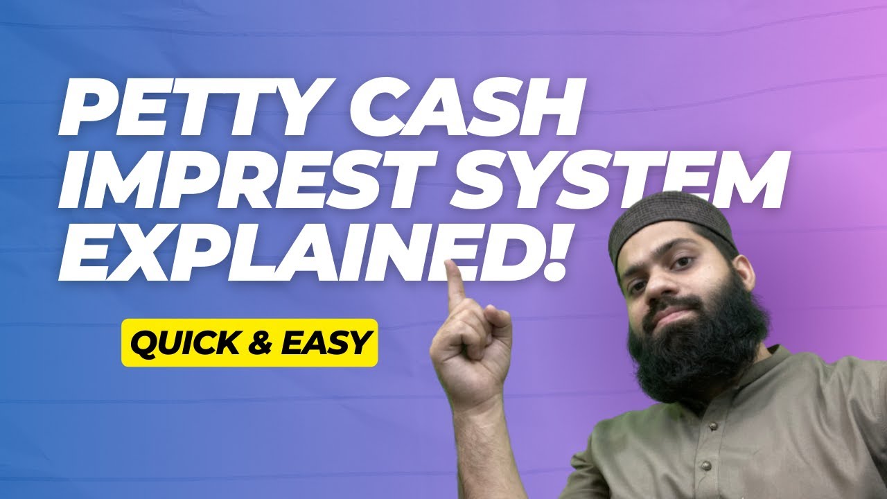 Petty Cash Imprest System EXPLAINED! Quick & Easy | PRC 4 Lecture 49 | Sir Daniyal Zahid