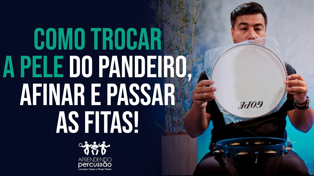 COMO TROCAR A PELE DO PANDEIRO, AFINAR E PASSAR AS FITAS!
