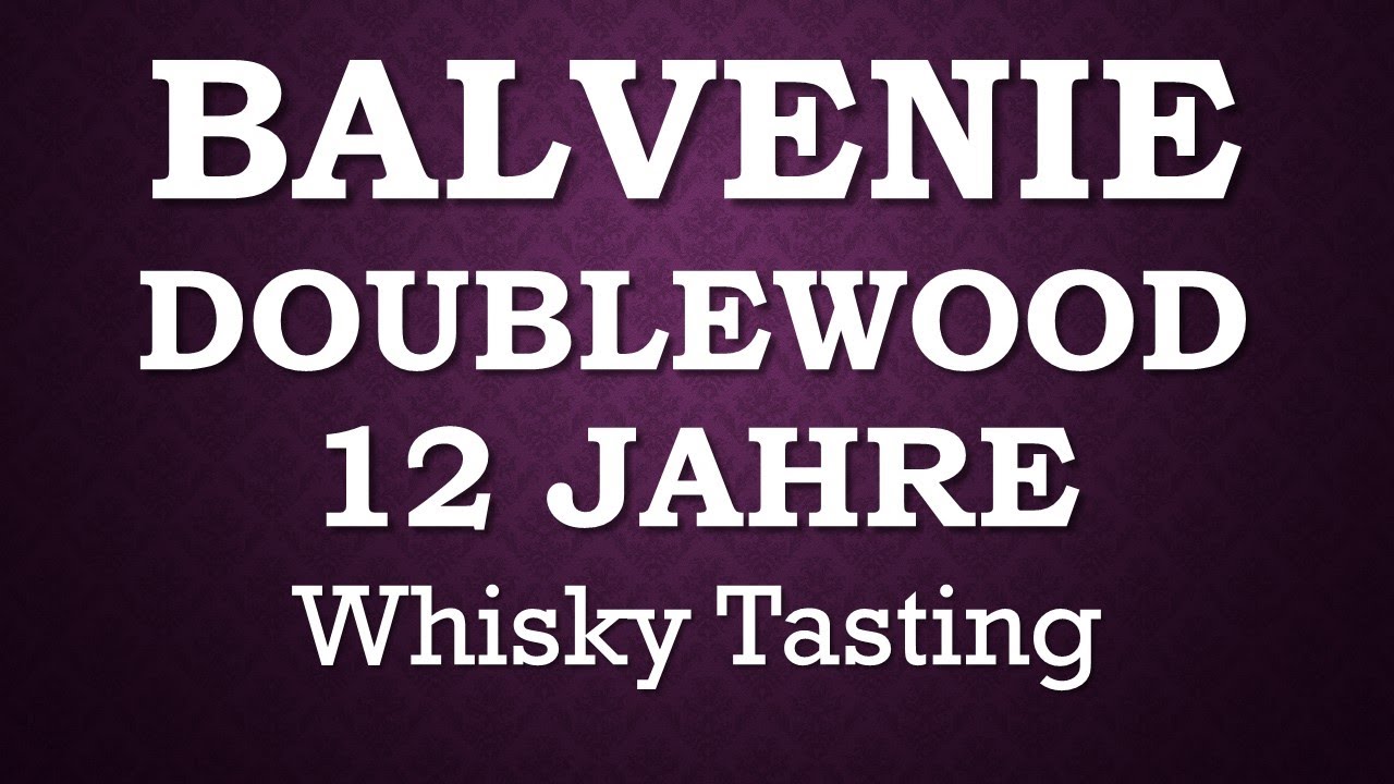 Balvenie 12 Doublewood - ein Tasting Video für Einsteiger! Whisky und Färbung Whisky Review Speyside