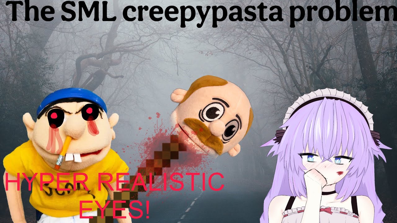 The Problem with SML Creepypastas