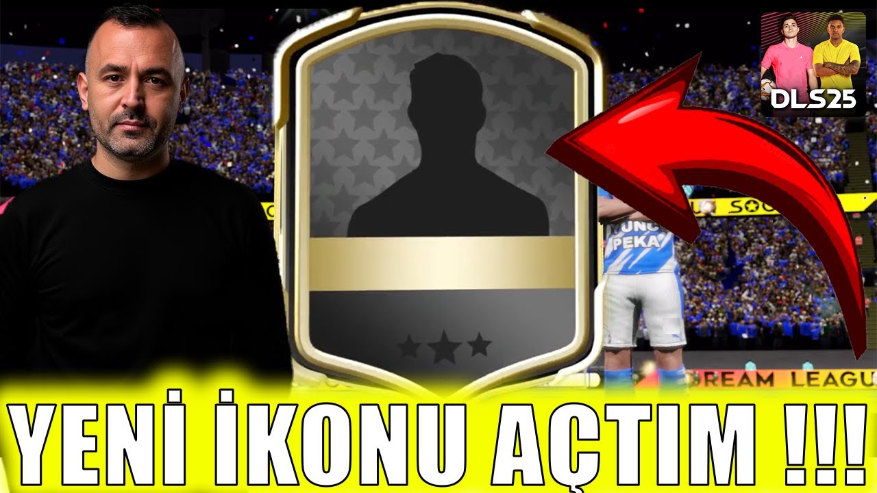 DLS 25 YENİ İKON OYUNCUYU AÇTIM ! -  DREAM LEAGUE SOCCER 2025