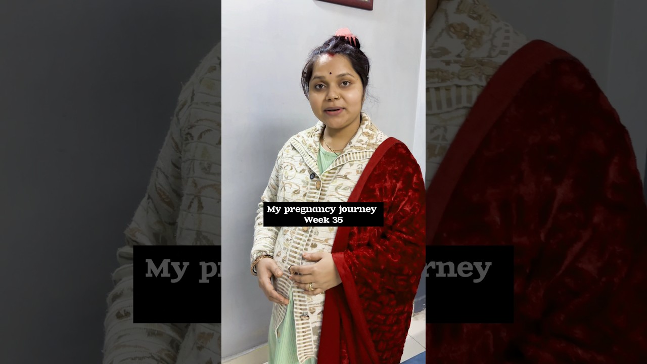 my pregnancy journey week 35 