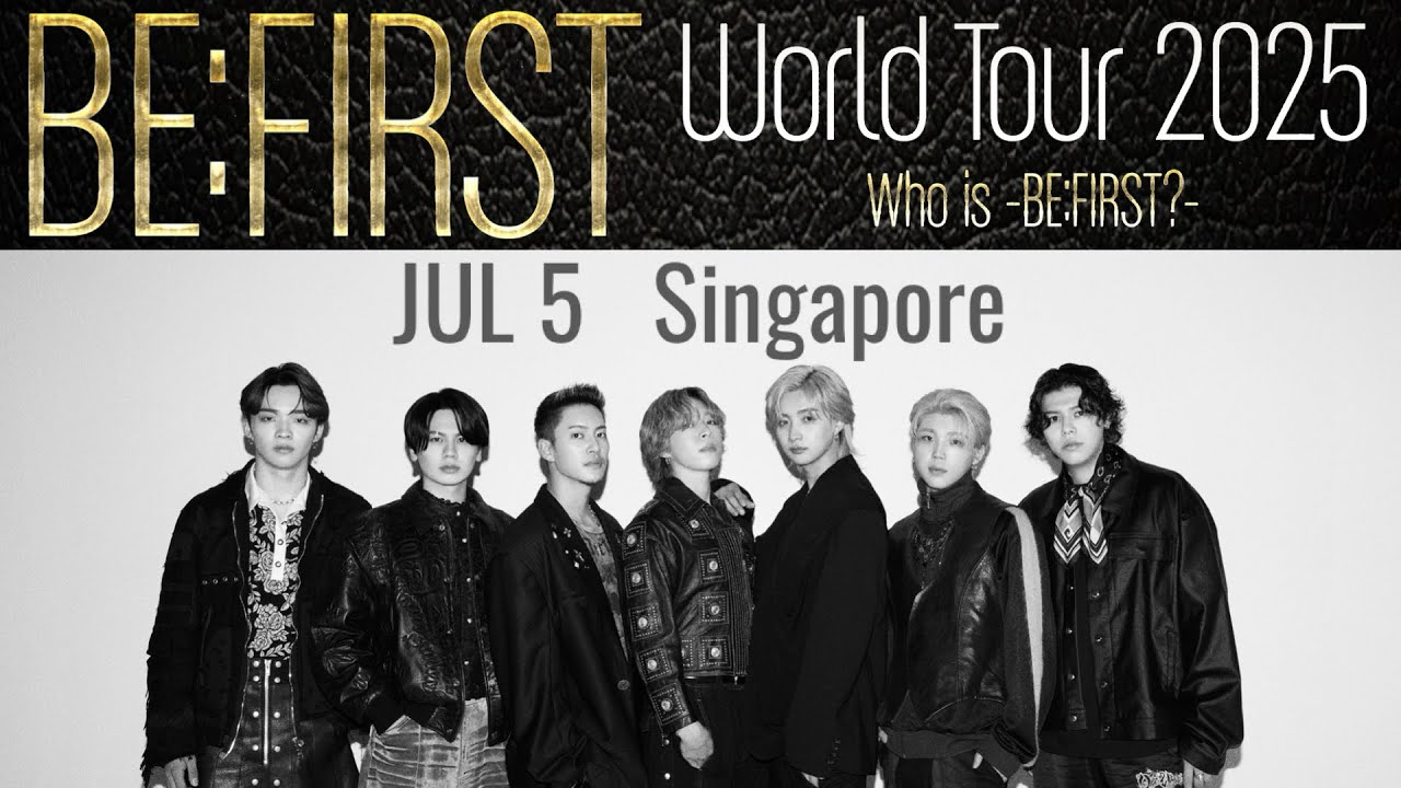 BE:FIRST World Tour 2025 -Who is BE:FIRST?- in Singapore (2025.07.05)