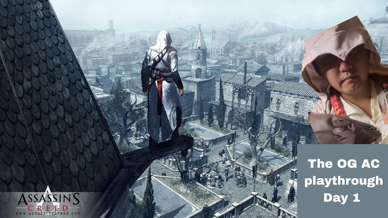 The OG || Assassin's Creed 1  || Day 1 || Where it all began