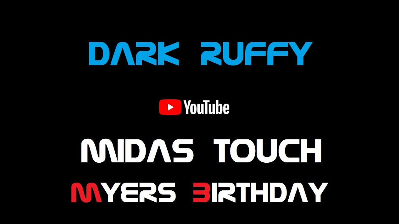 Dark Ruffy - Myers Birthday Mix