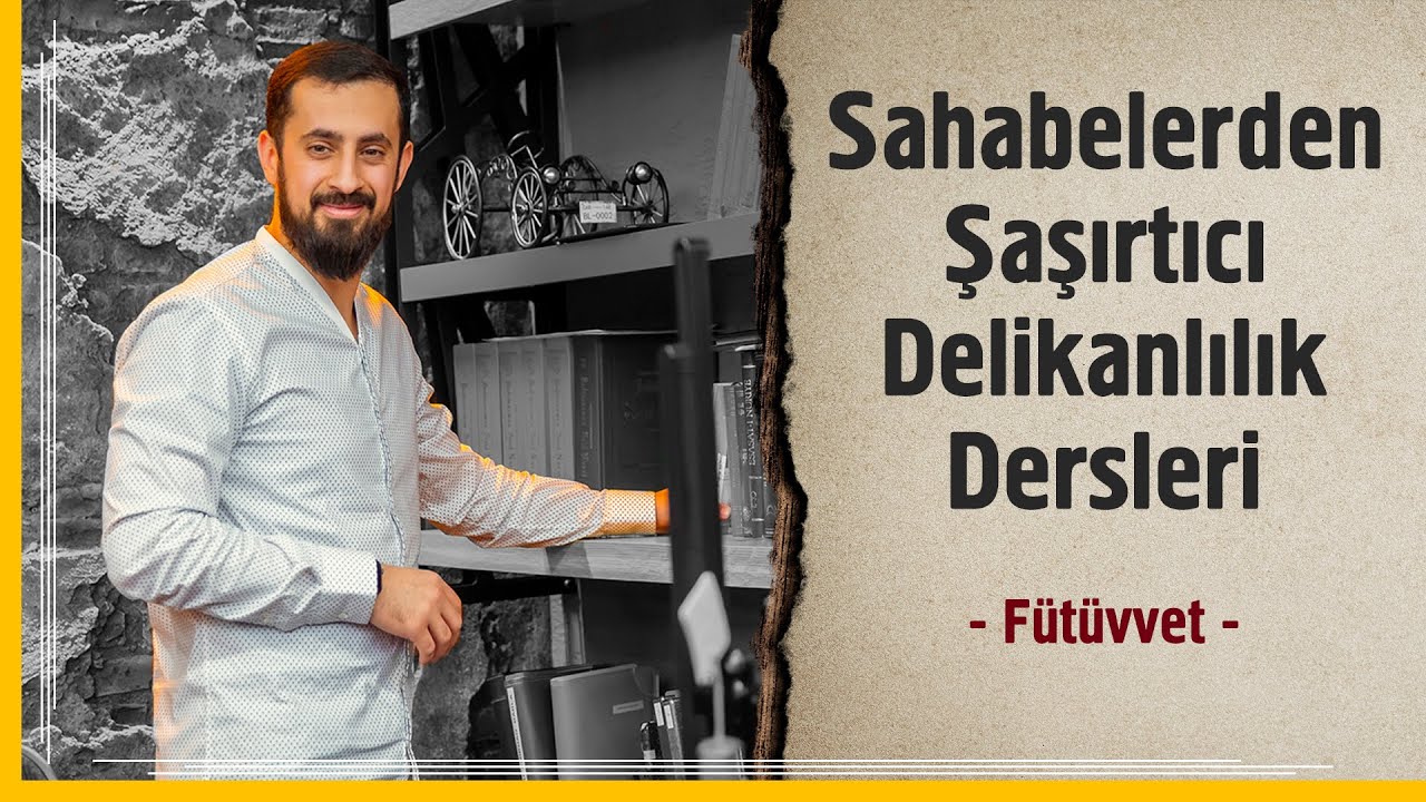 Sahabelerden Şaşırtıcı Delikanlılık Dersleri - Fütüvvet | Mehmet Yıldız @Hayalhanem