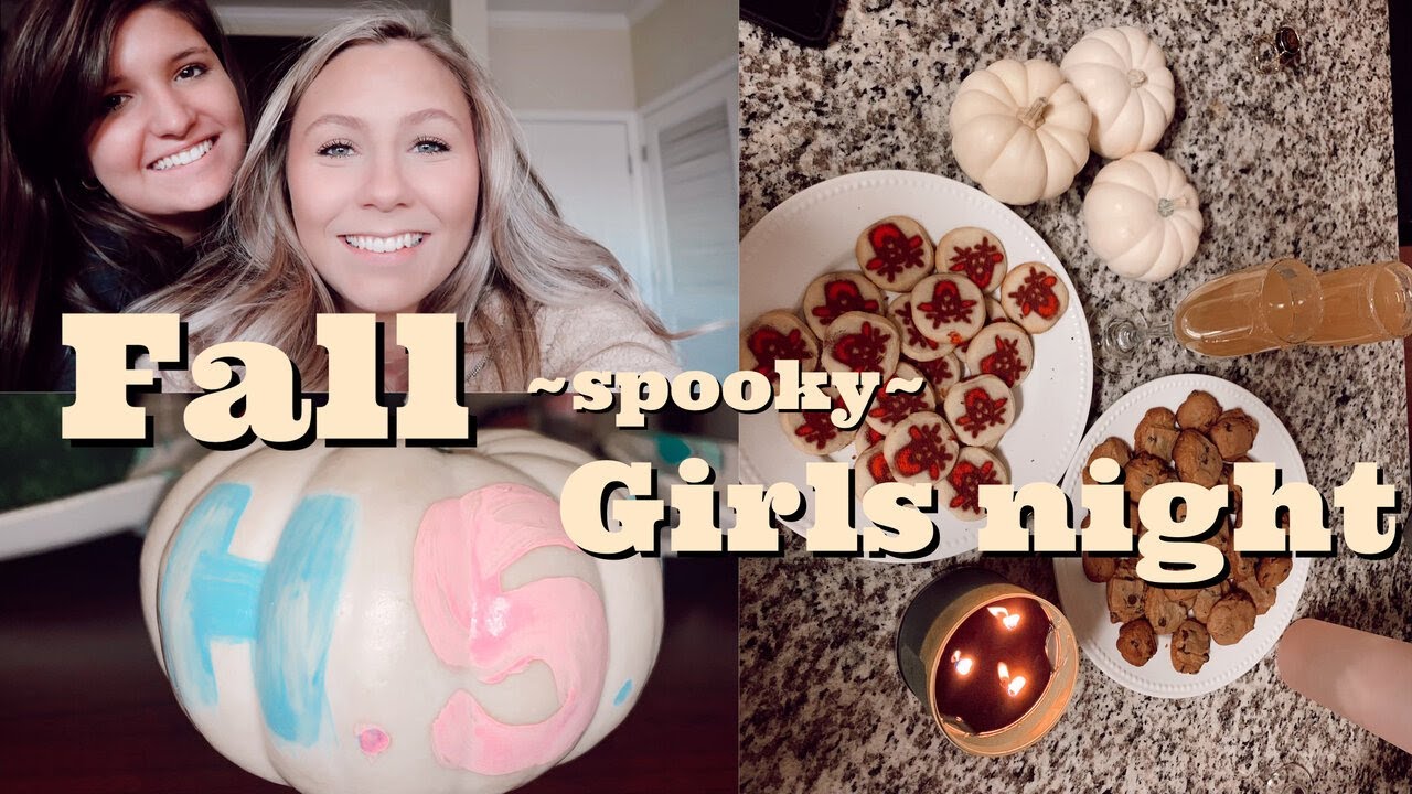 FALL GIRLS NIGHT - Halloween edition!!