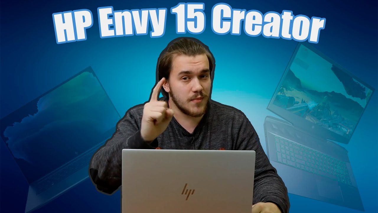 Топ за свои деньги! Обзор HP Envy 15 Creator.