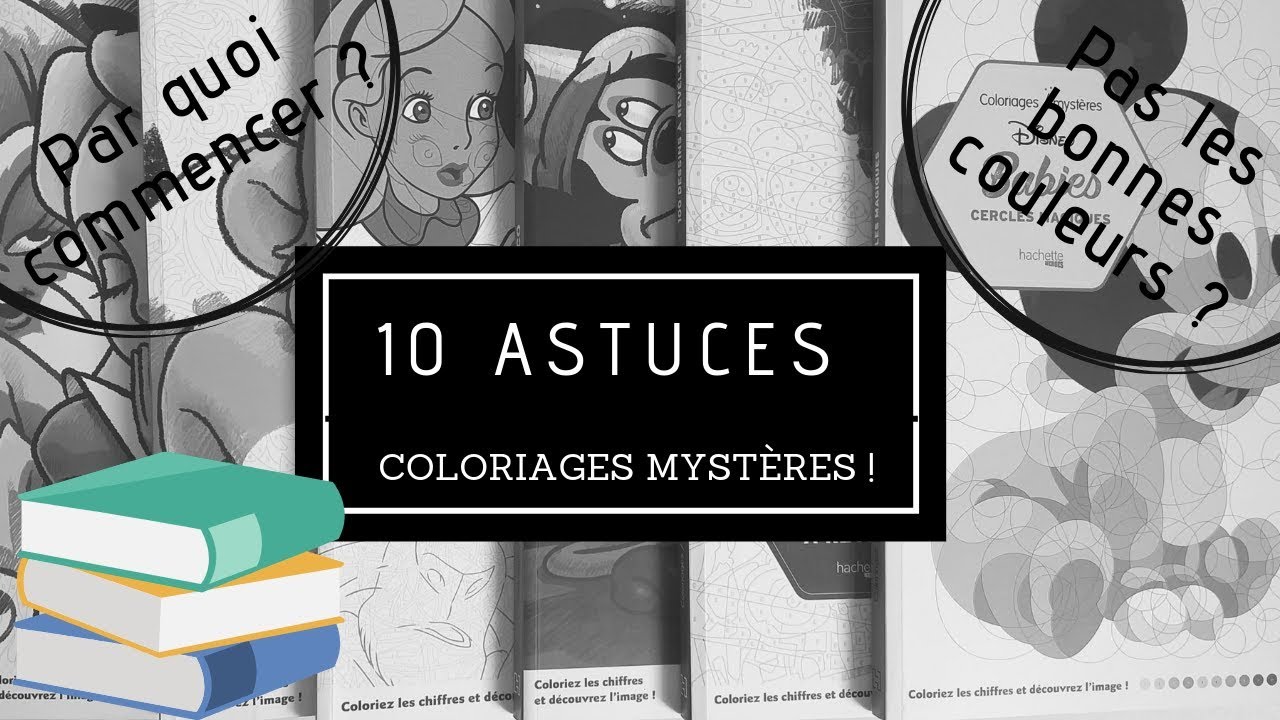 10 Astuces Coloriages Mystères !