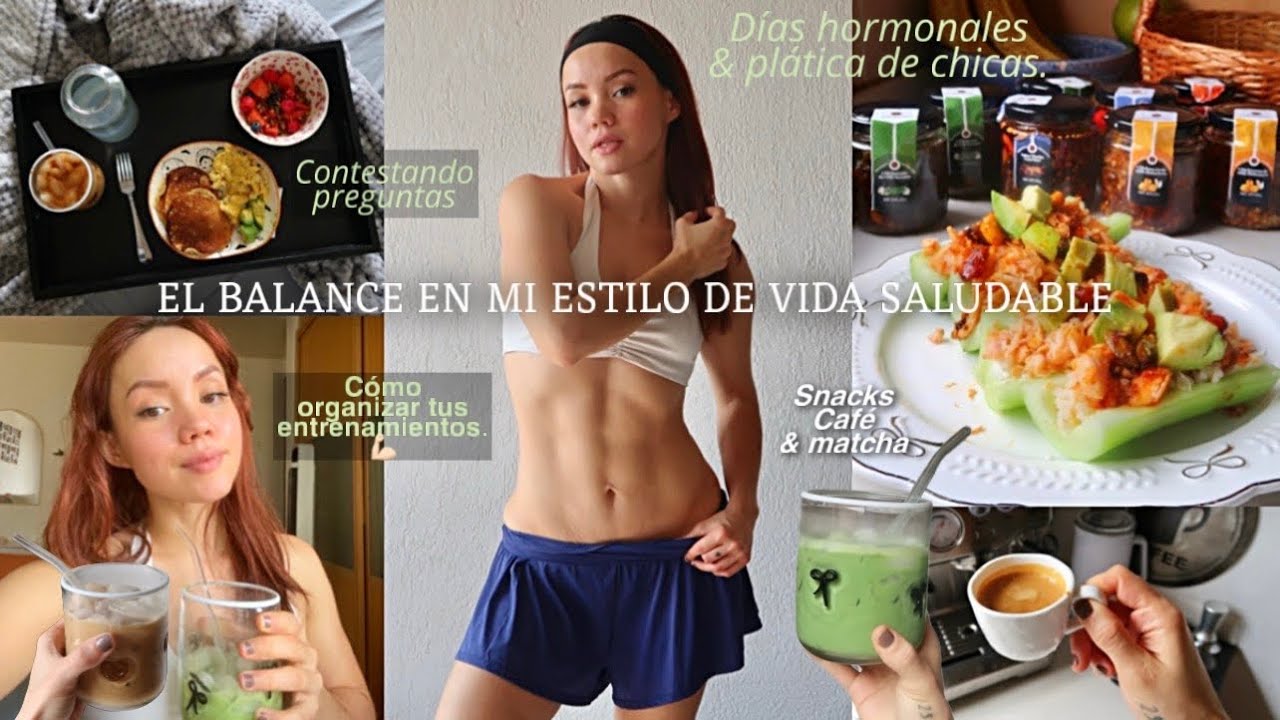 MIS COMIDAS SALUDABLES Y MI BALANCE (REAL),  D&Iacute;AS HORMONALES & PLATICA DE CHICAS.