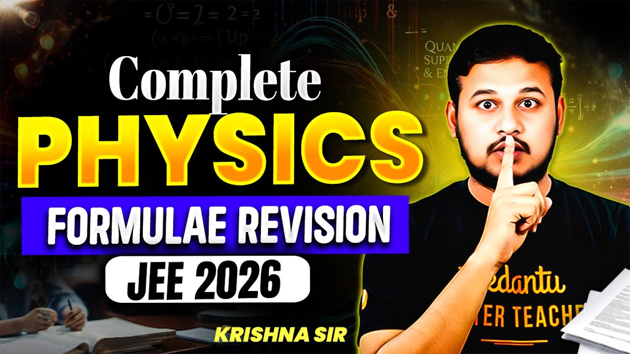 Last Minute Revision: Complete Physics Formula Revision | JEE Mains 2026 Physics | Krishna Sir