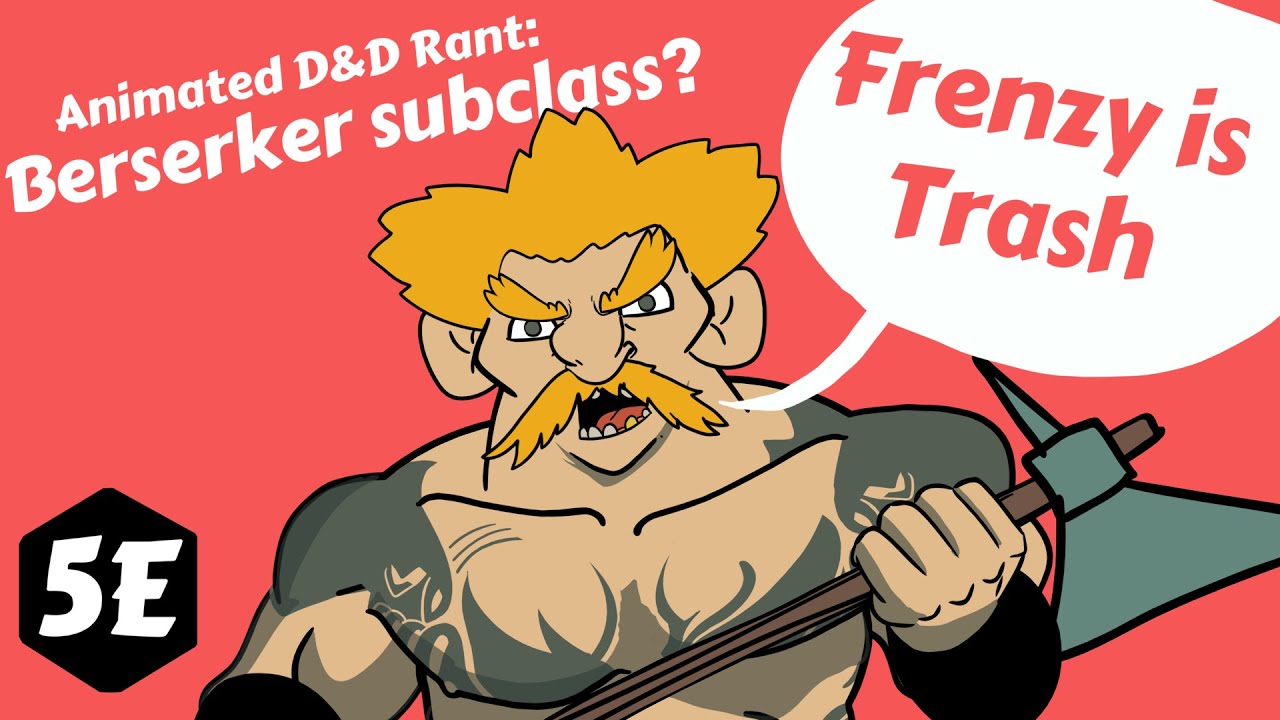 (анимированная тирада D&D 5e) Варвары-берсерки — это мусор.
