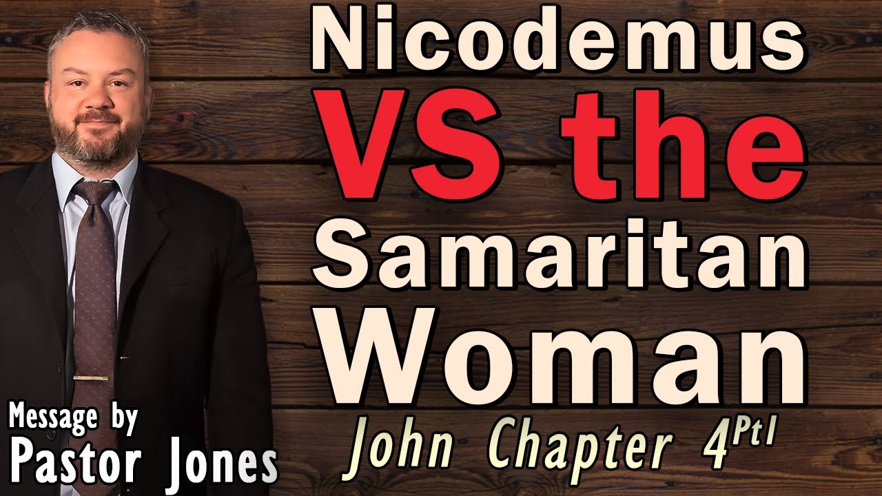 Nicodemus VS the Samaritan Woman - John 4