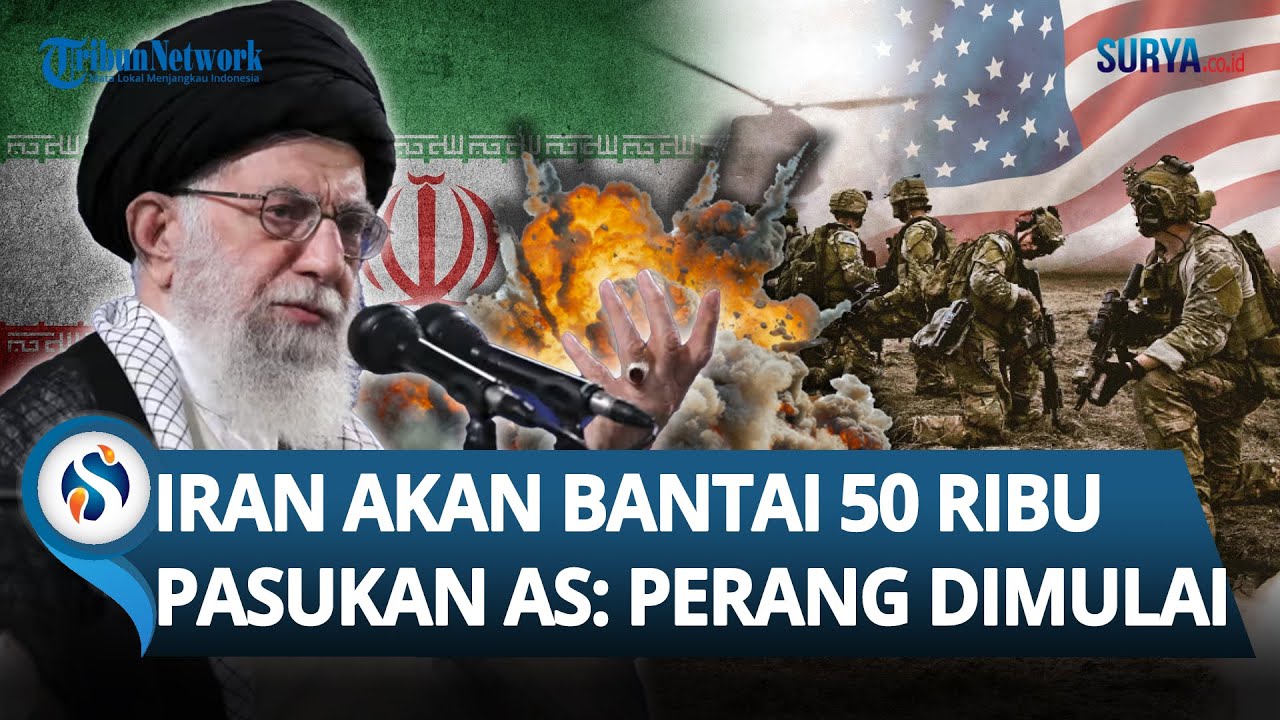 TAK ADA AMPUN! Iran Bakal BANTAI 50 Ribu Pasukan AS, Timur Tengah Jadi 'Gerbang Neraka!'