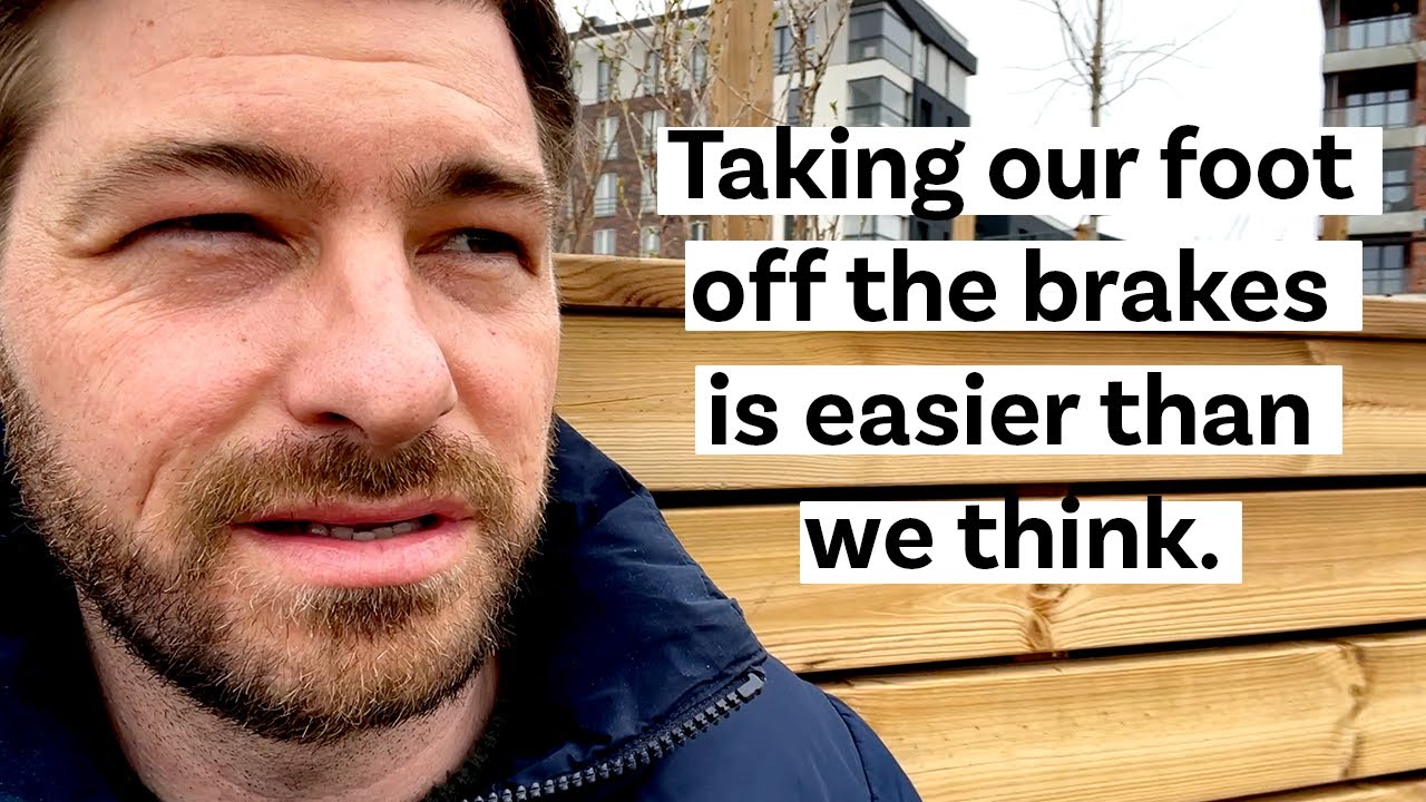 How to take your foot off the brakes and enjoy your life right now