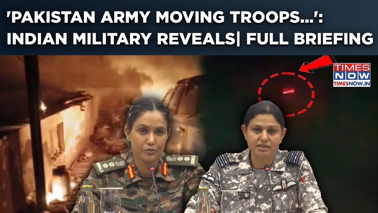Pakistan Army 'Moving Troops To Forward Areas', Reveals Indian Military: Full Briefing| Op Sindoor