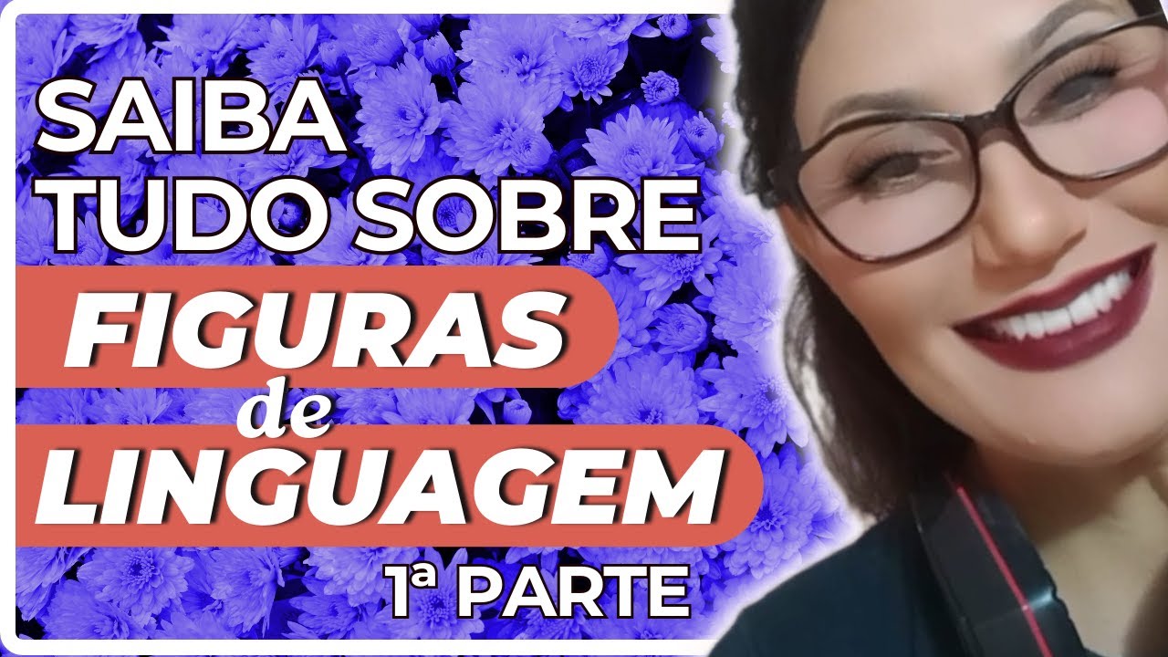 FIGURAS DE LINGUAGEM (1ª PARTE) -- Aula de Português para concursos, provas, vestibulares, Enem