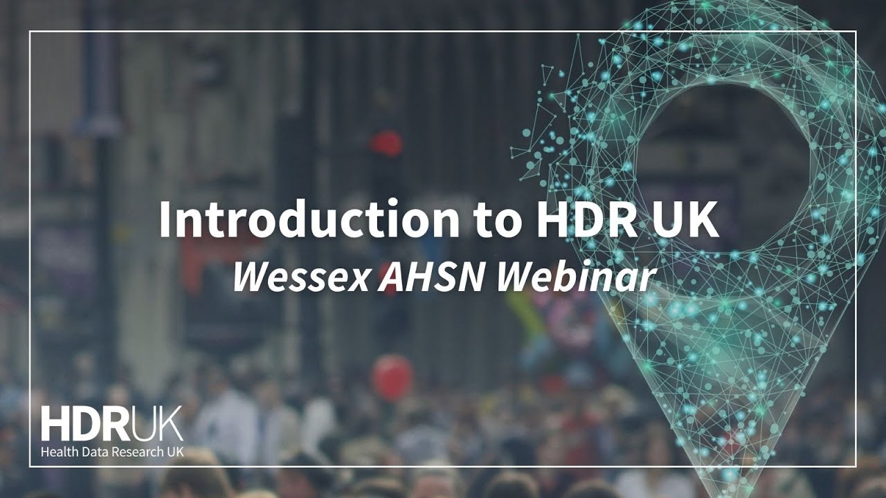 Introduction to Health Data Research UK - AHSN webinar