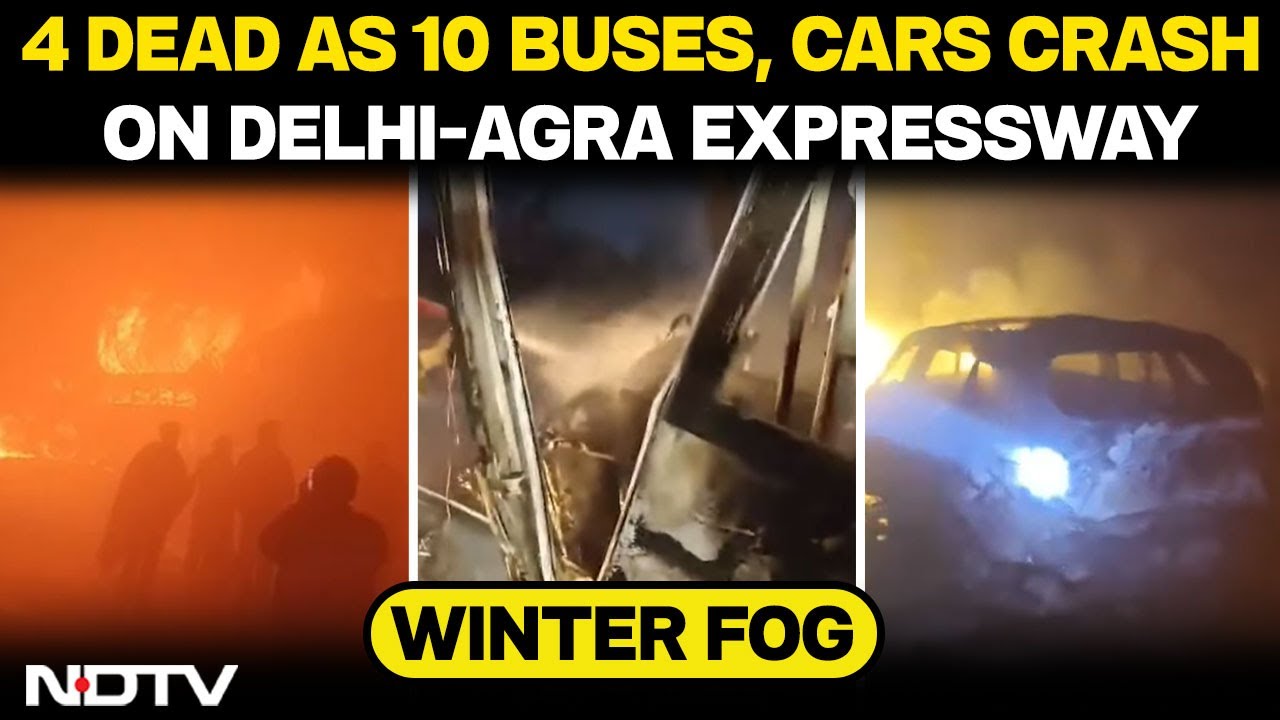 10 Buses, Cars Crash, Catch Fire Amid Fog On Delhi-Agra Expressway