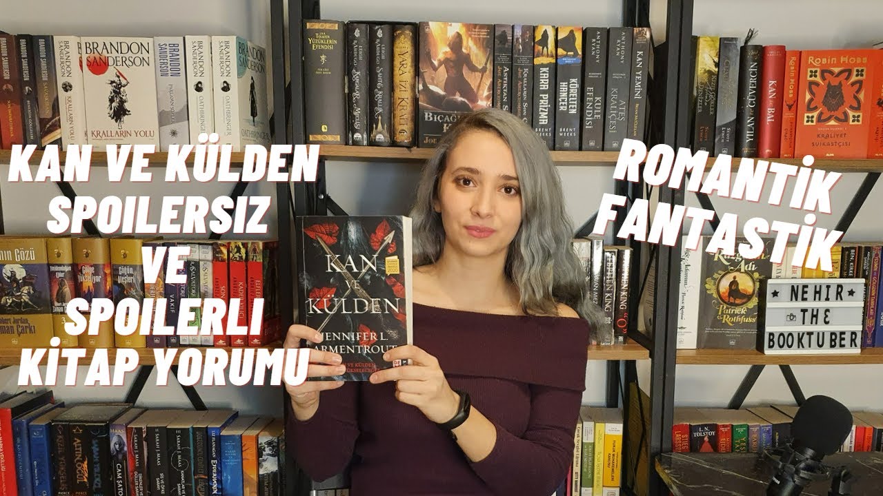 KAN VE KÜLDEN SPOILERSIZ VE SPOILERLI FANTASTİK KİTAP YORUMU