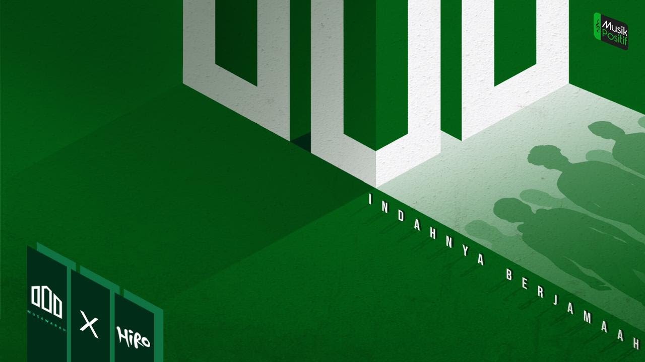 HIRO X MUSAWARAH -  INDAHNYA BERJAMAAH (ACAPELLA)