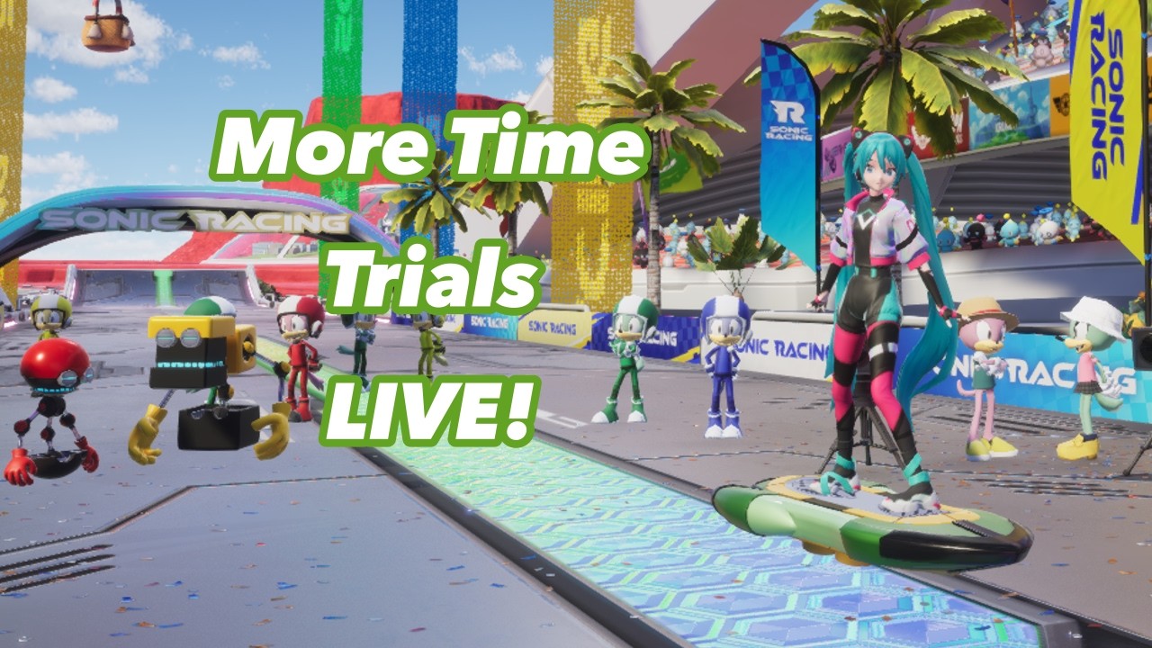 Sonic Racing: CrossWorlds - CAN I COMPLETE SOME TIME TRIALS?!