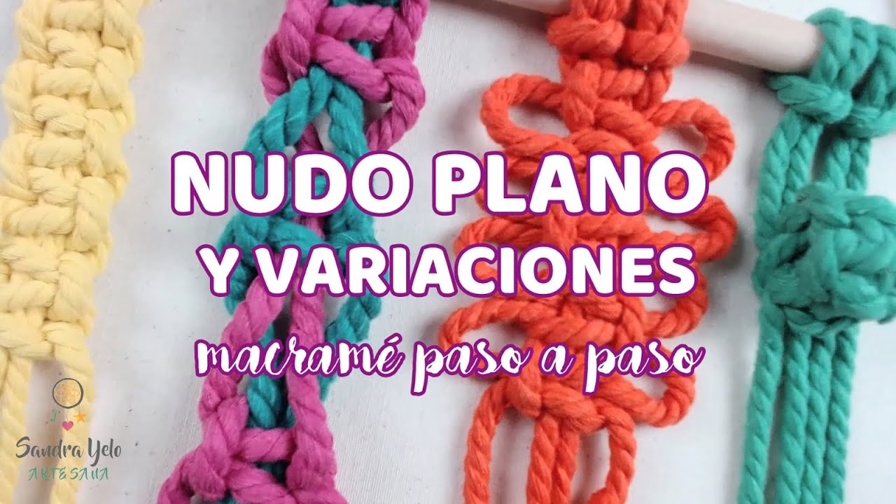 Macramé paso a paso: nudo PLANO y sus variantes