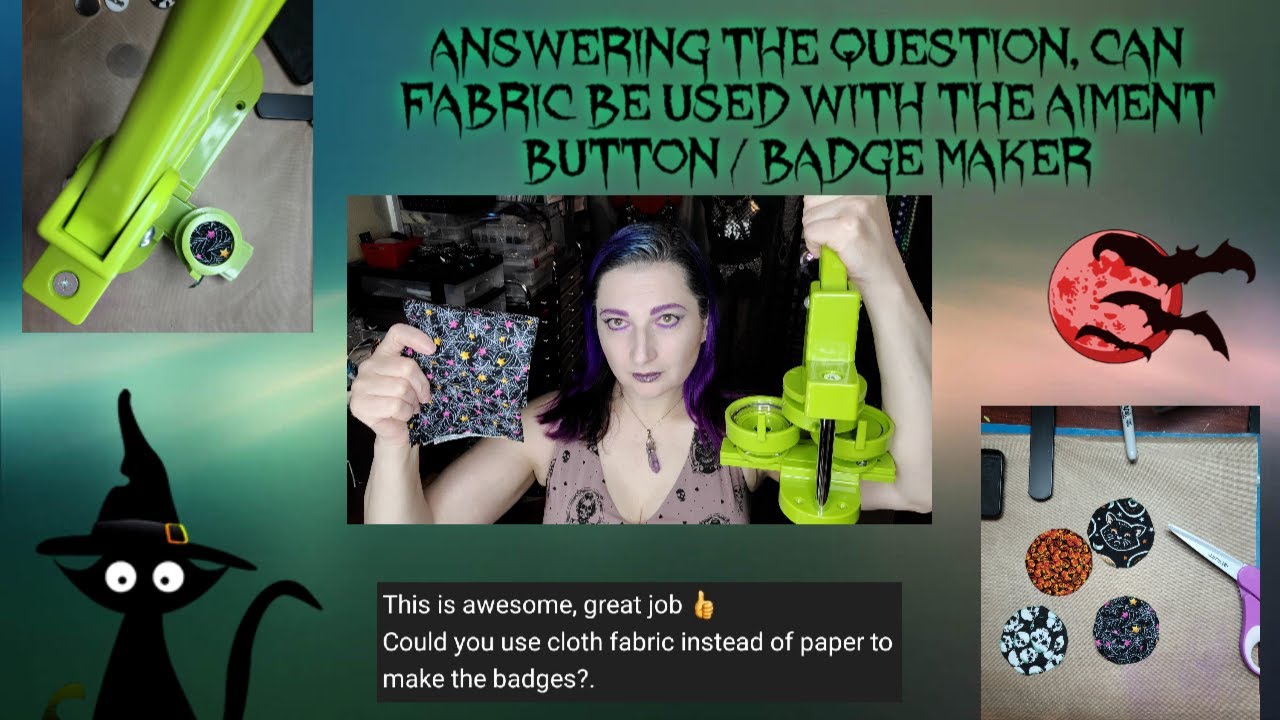 answering the question CAN YOU USE FABRIC WITH AIMENT BUTTON PIN BADGE MAKER FROM AMAZON💜🦇💜