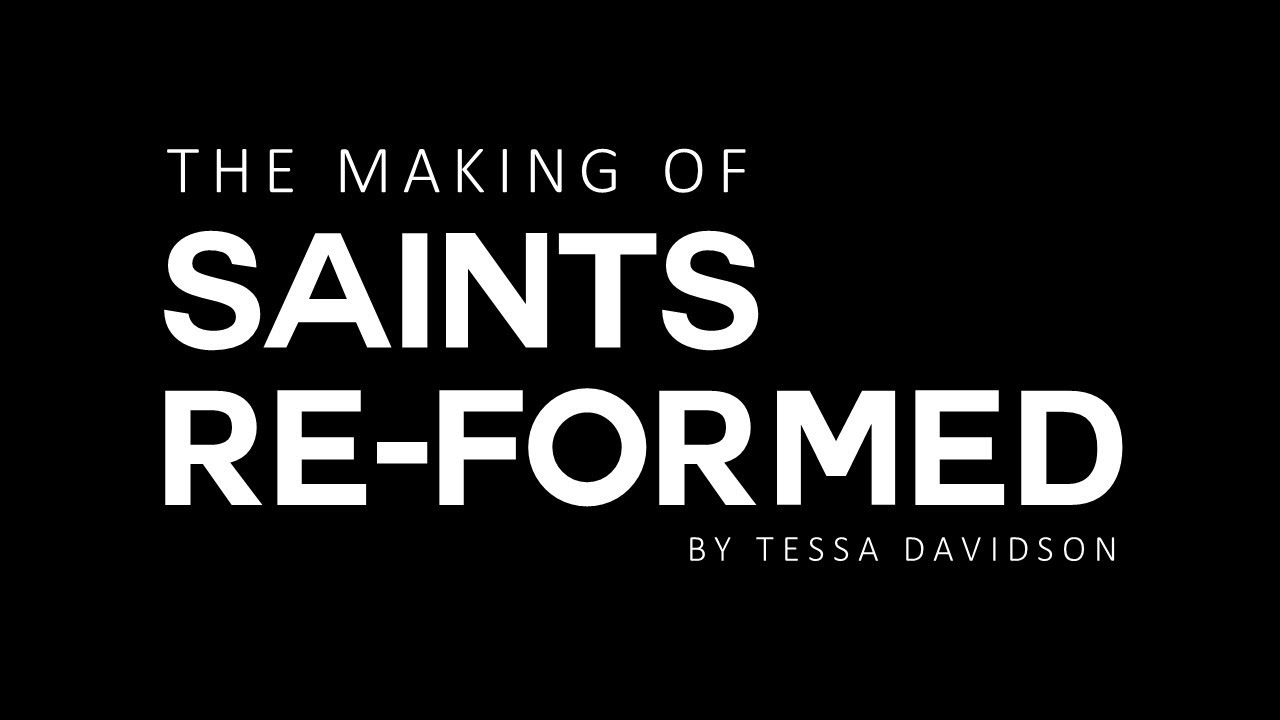 Making of Saints Re-Formed