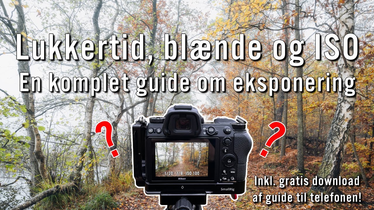Lukkertid, blænde og ISO - En komplet guide om EKSPONERING.