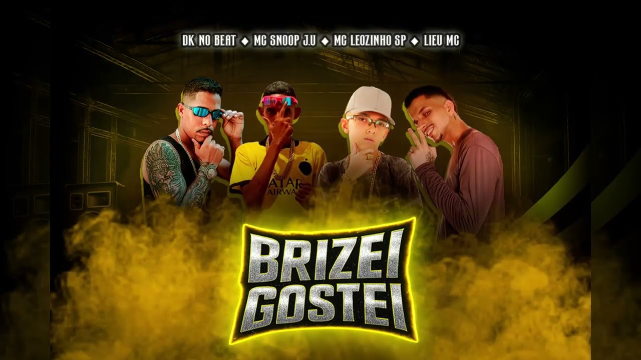 Lieu Mc, MC Snoop J.U, DK no Beat e Mc Leozinho SP - 'BRIZEI GOSTEI'