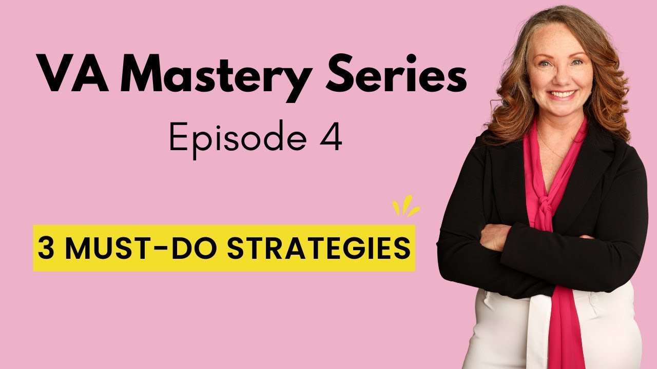 Episode 4: Three Things You Should Be Doing in Your VA Business