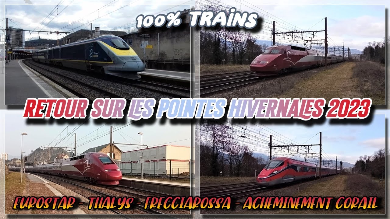 Pointes Hivernales Savoyardes 2023 - EUROSTAR - THALYS - FRECCIAROSSA - Acheminement Corail...