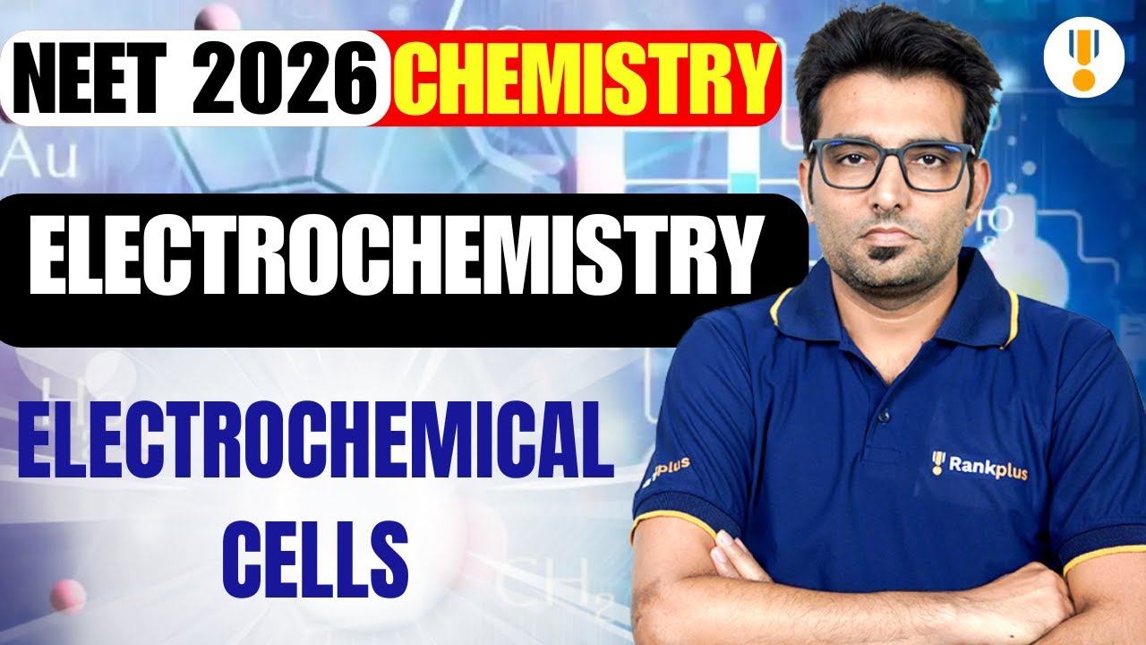 Electrochemistry | NEET 2026 Chemistry | Electrochemical Cell | NCERT PYQs | Rankplus