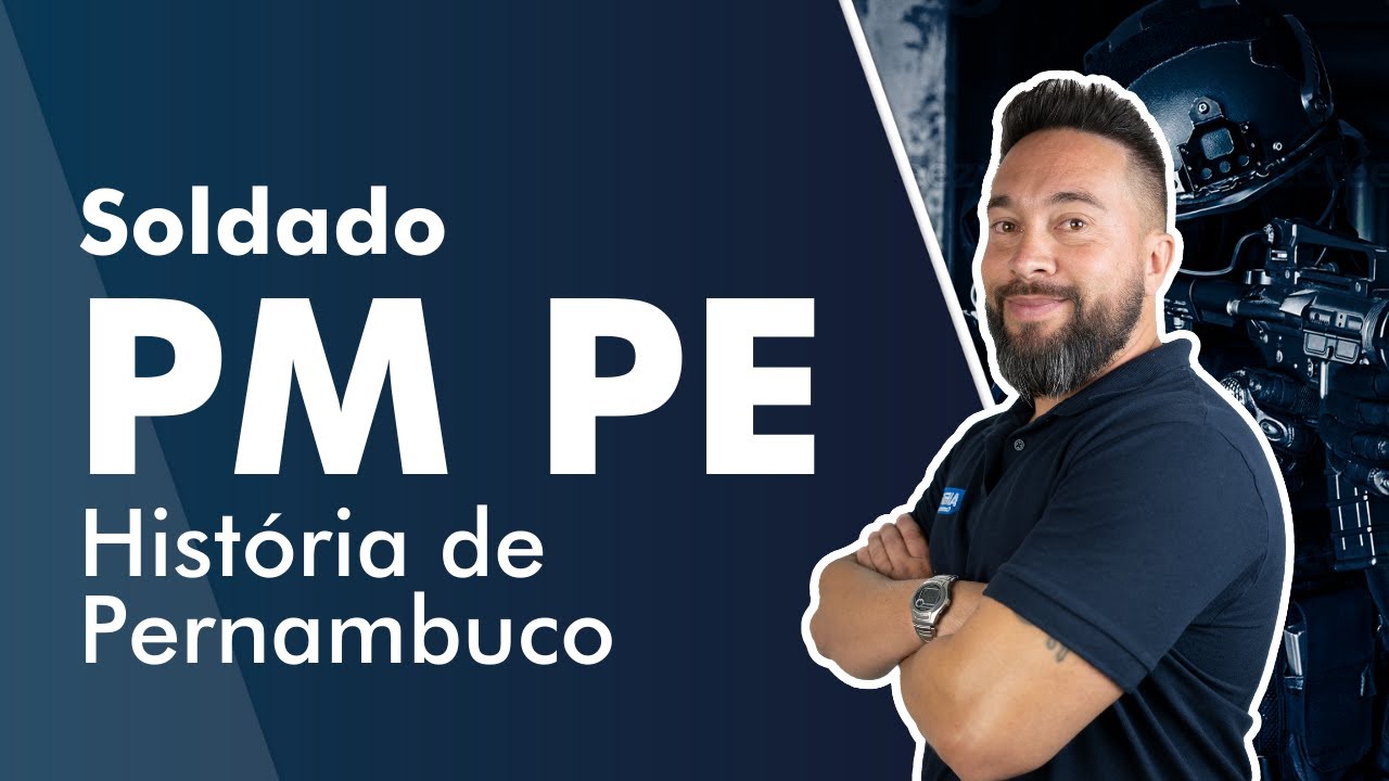 Concurso PM PE - Soldado - Aula de História de Pernambuco - AlfaCon