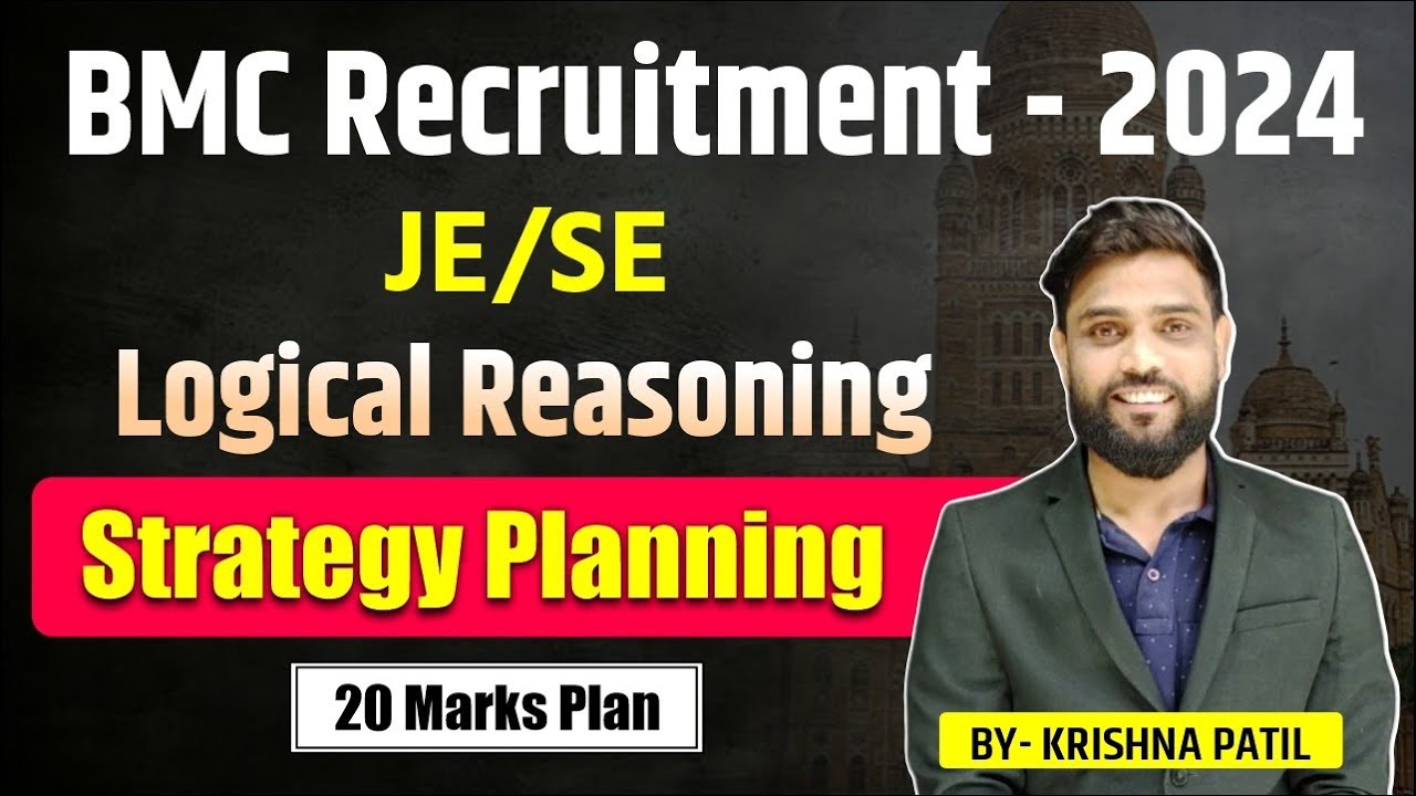 BMC 2024 | JE / SE | Logical Reasoning | 20 Marks Scoring Strategy | By Krishna Patil