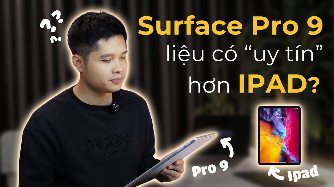 Dùng Surface Pro 9 như máy tính bảng iPAD Pro 12.9 inch? Ưu và Nhược điểm