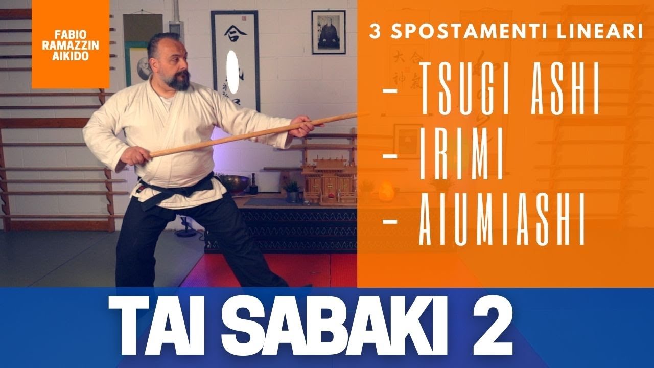 Aikido movimenti base - Spostamenti lineari | Tai Sabaki: Tsugi Ashi, Irimi e Ayumi Ashi