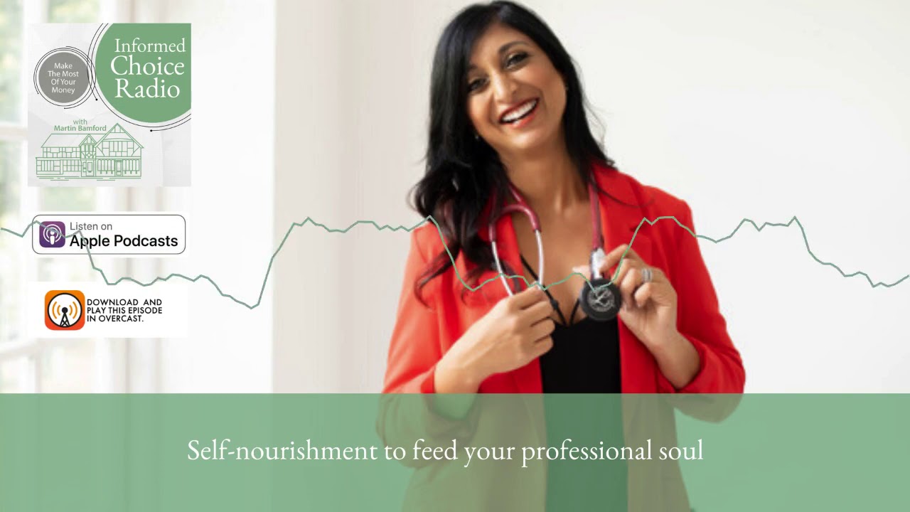 Self-nourishment to feed your professional soul, with Dr Alka Patel