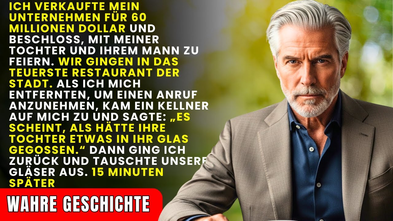 Ich verkaufte mein Unternehmen für 60 Millionen Dollar – dann flüsterte der Kellner: ›Ihre Tochter