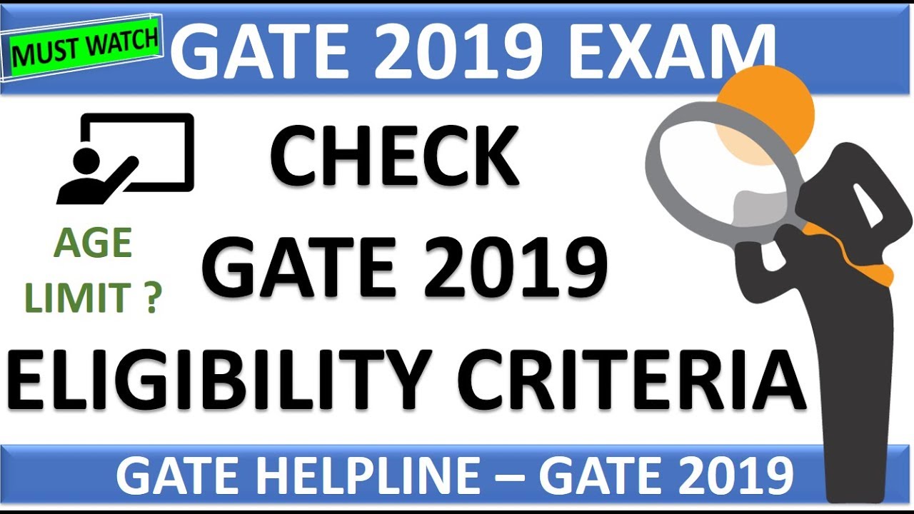 GATE 2019 Eligibility Criteria &ndash; Check Age limit and Qualification