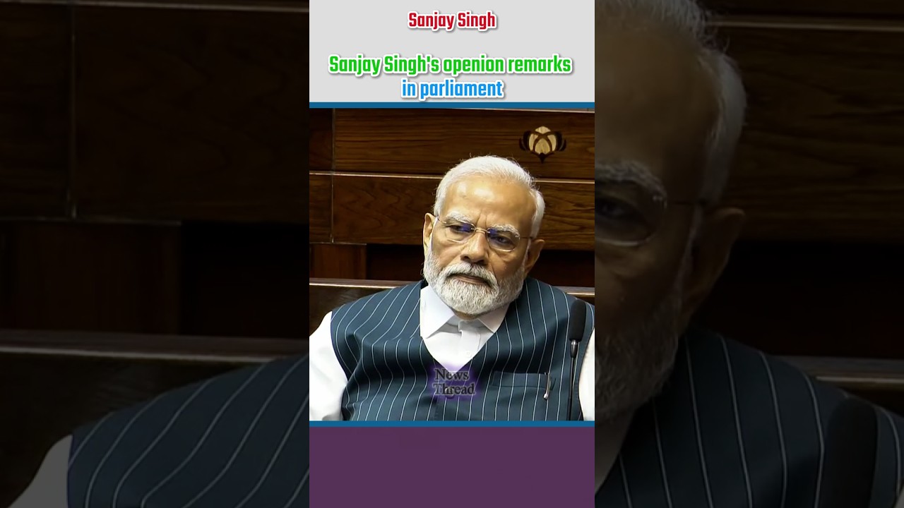 Sanjay Singh's openion remarks in parliament | #shortvideo_