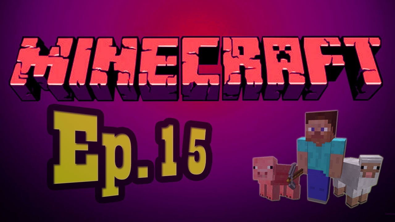 MINECRAFT - Episodio 15 - 