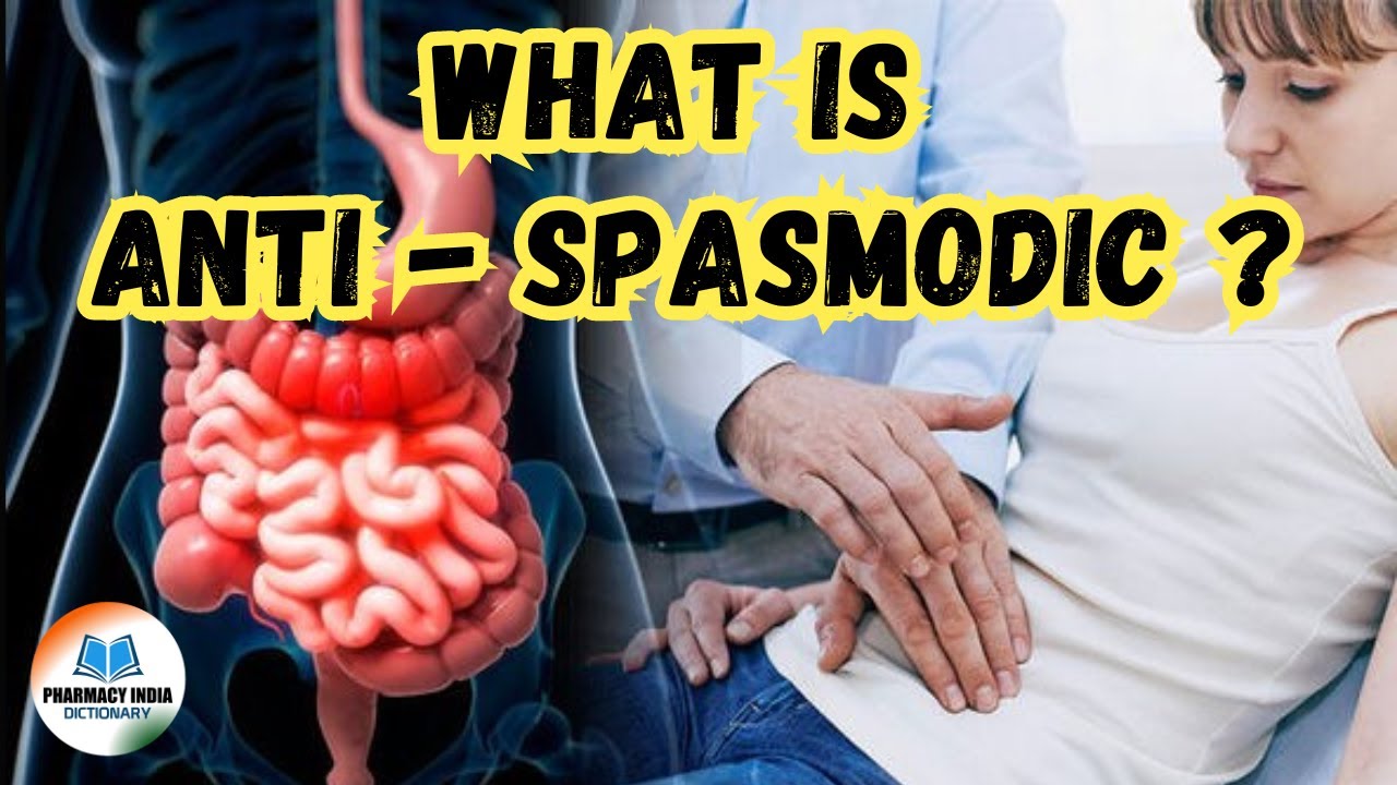 What Is Anti - Spasmodic | Anti - Spasmodic Meaning In Hindi | Definition & Examples