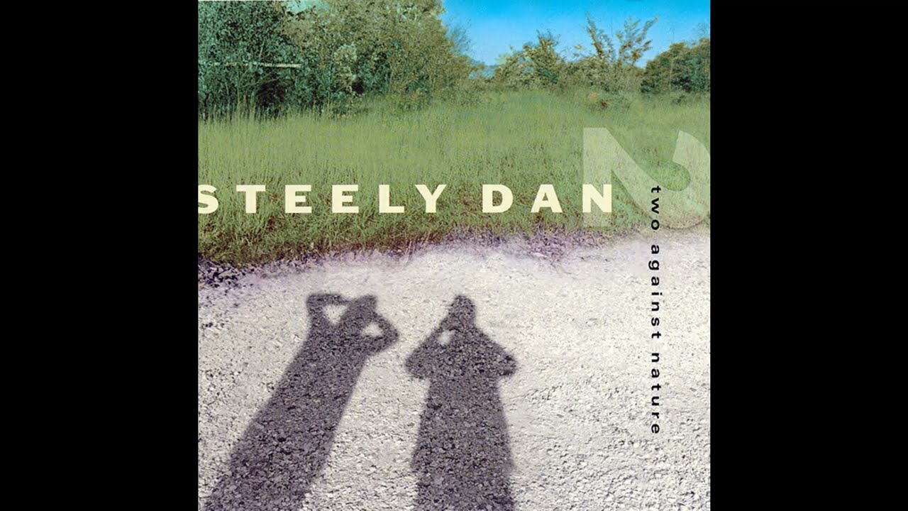 Steely Dan - Two Against Nature (2000) 3/3