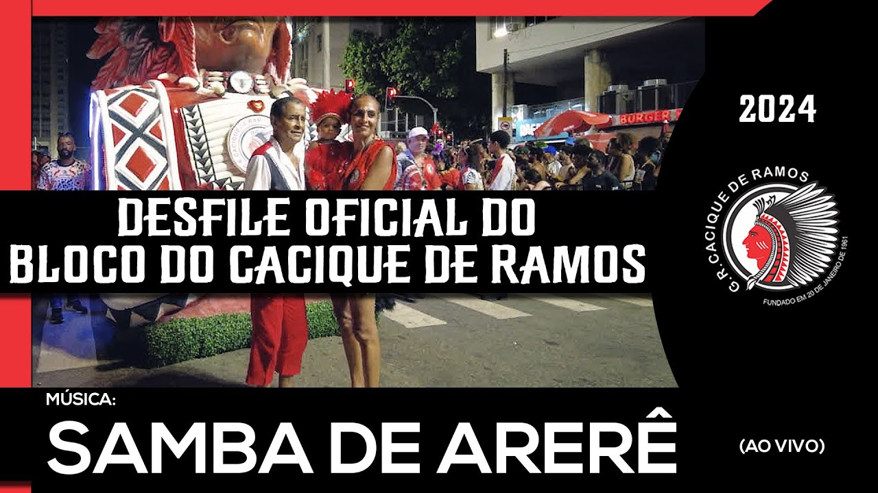 Desfile Cacique de Ramos 2024 - Samba de Arerê (Ao Vivo no Desfile da Avenida Chile)