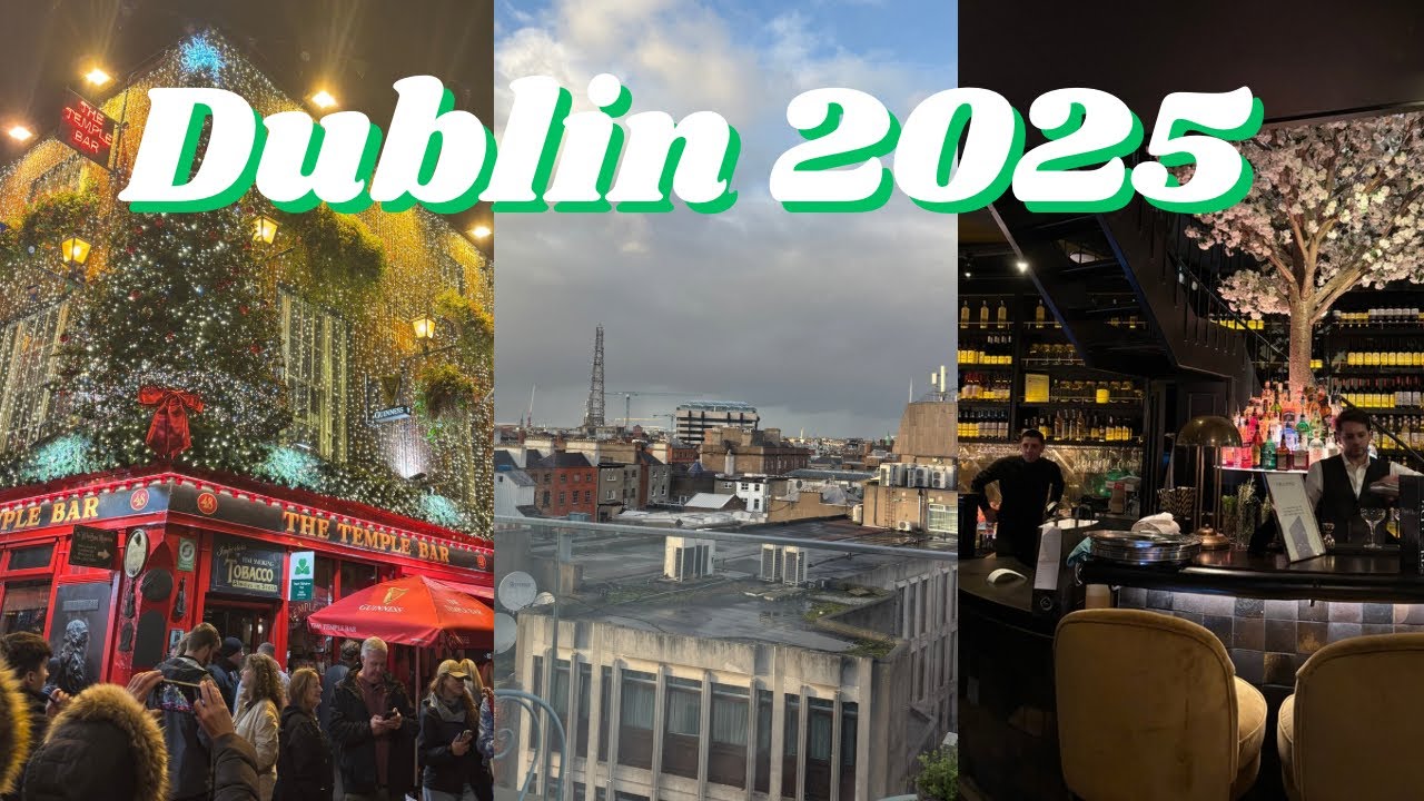 Dublin vlog 2025