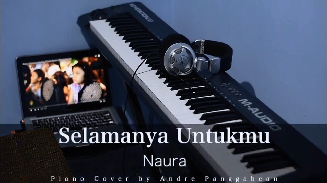 Naura - Selamanya Untukmu #Teman Naura | Piano Cover by Andre Panggabean