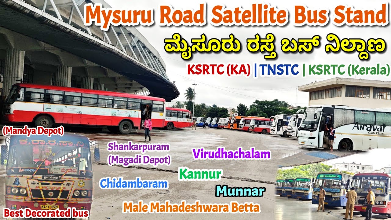 Mysuru Satellite Bus Stand MCTC | Tamilnadu, Kerala Buses | Volvo B11R